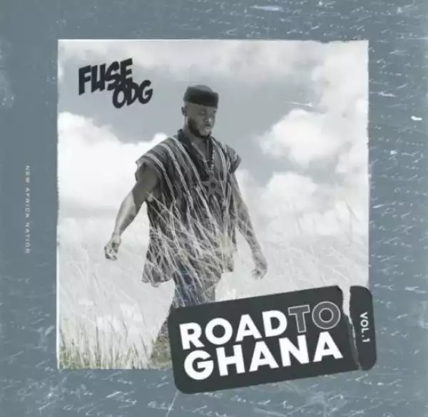 Road to Ghana Vol. 1 BY Fuse ODG